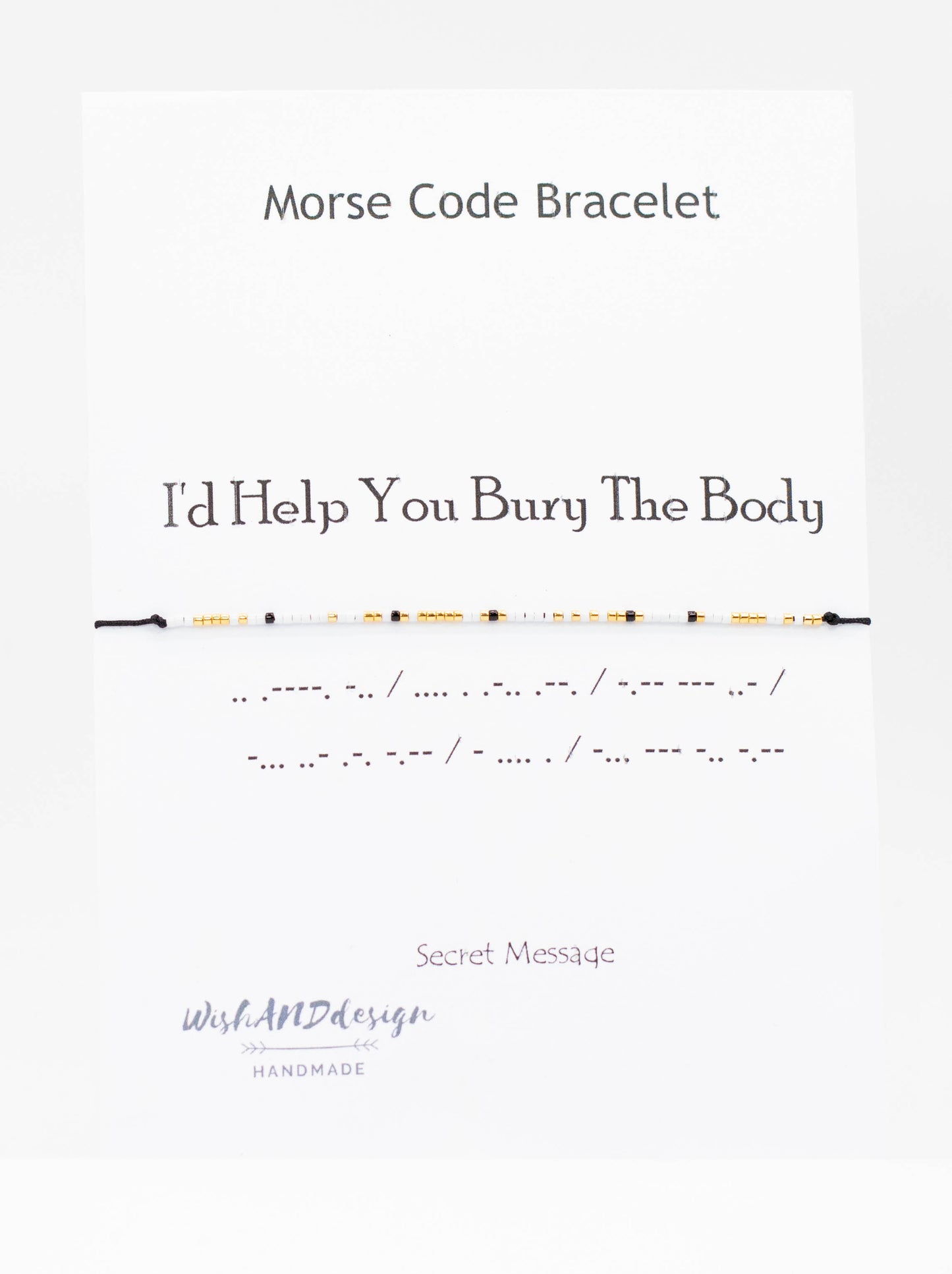 I'd Help You bury The body Morse code bracelet