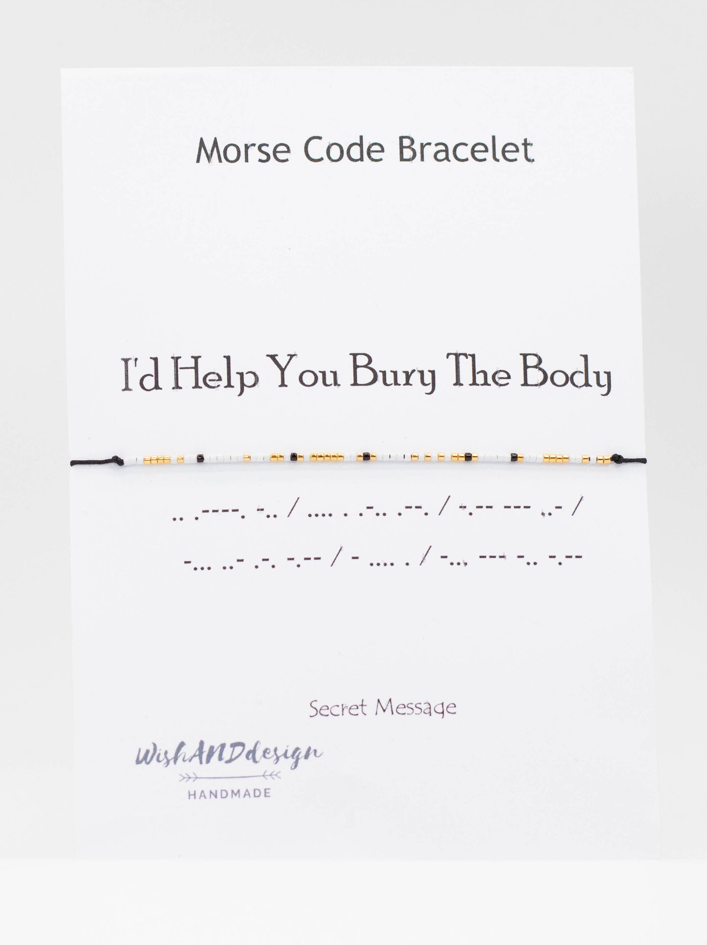 I'd Help You bury The body Morse code bracelet