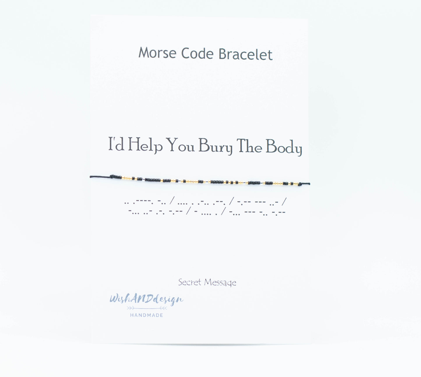 I'd Help You bury The body Morse code bracelet